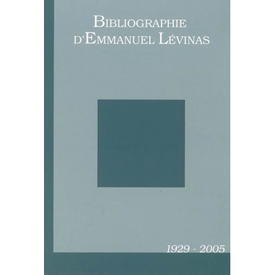BIBLIOGRAPHIE D'EMMANUEL LEVINAS 1929-2005