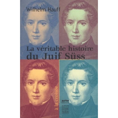 LA VERITABLE HISTOIRE DU JUIF SUSS