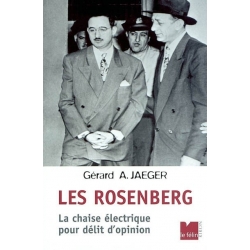 LES ROSENBERG, LA CHAISE ELECTRIQUE POUR DELIT D'OPINION