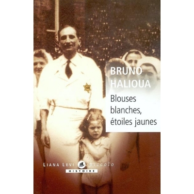 BLOUSES BLANCHES, ETOILES JAUNES