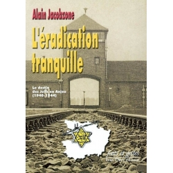 L'ERADICATION TRANQUILLE : LE DESTIN DES JUIFS EN ANJOU 1940-1944