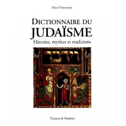 DICTIONNAIRE DU JUDAISME : HISTOIRE MYTHES ET TRADITIONS