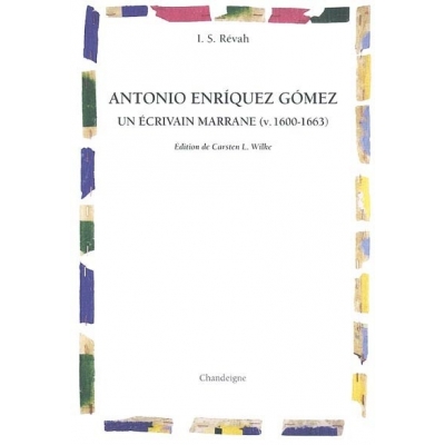 ANTONIO ENRIQUEZ GOMEZ : UN ECRIVAIN MARRANE