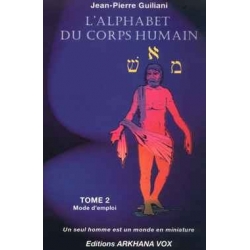 L'ALPHABET DU CORPS HUMAIN - TOME 2 - MODE D'EMPLOI