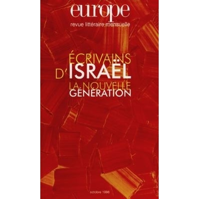 ECRIVAINS D'ISRAEL : LA NOUVELLE GENERATION