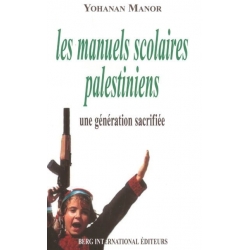 LES MANUELS SCOLAIRES PALESTINIENS. UNE GENERATION SACRIFIEE