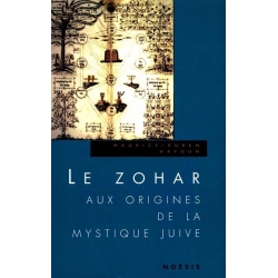 LE ZOHAR : AUX ORIGINES DE LA MYSTIQUE JUIVE