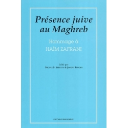 PRESENCE JUIVE AU MAGHREB. HOMMAGE A HAIM ZAFRANI