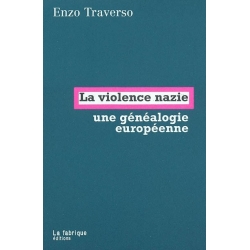 VIOLENCE NAZIE/ESSAI DE GENEALOGIE HISTORIQUE