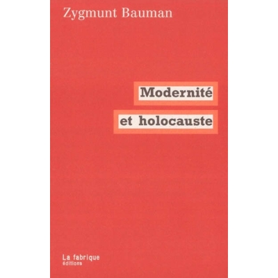 MODERNITE ET HOLOCAUSTE