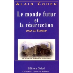 LE MONDE FUTUR ET LA RESURRECTION DANS LE TALMUD