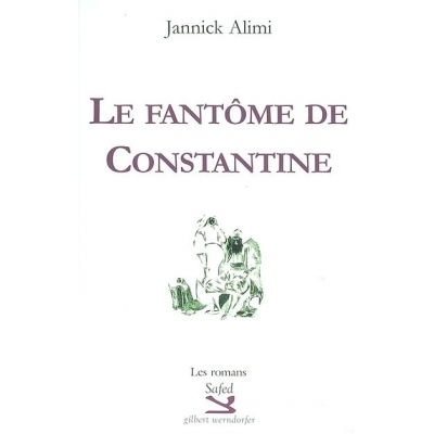 LE FANTOME DE CONSTANTINE