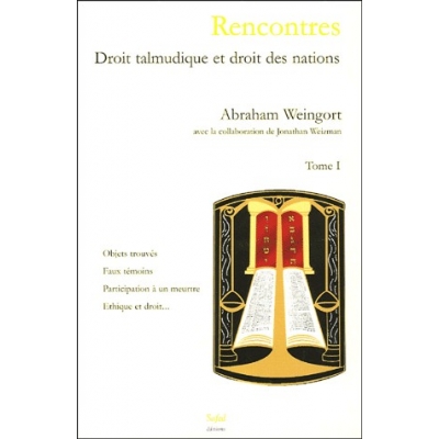 RENCONTRE , DROIT TALMUDIQUE ET DROIT DES NATIONS T.1