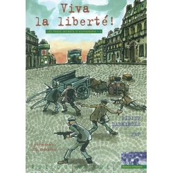 LES 3 SECRETS D'ALEXANDRA T.3 - VIVA LA LIBERTE !