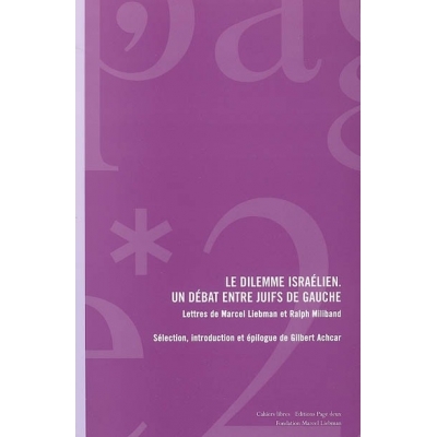 LE DILEMME ISRAELIEN : UN DEBAT ENTRE JUIFS DE GAUCHE