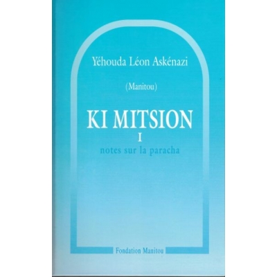 KI MITSION TOME.1 : NOTES SUR LA PARACHA