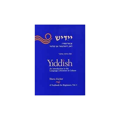 YIDDISH VOL 1, AN INTRODUCTION  TO LANGUAGE, LITERATURE, CULTURE