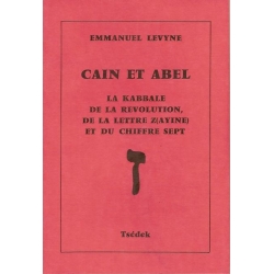 CAIN ET ABEL, LA KABBALE DE LA REVOLUTION