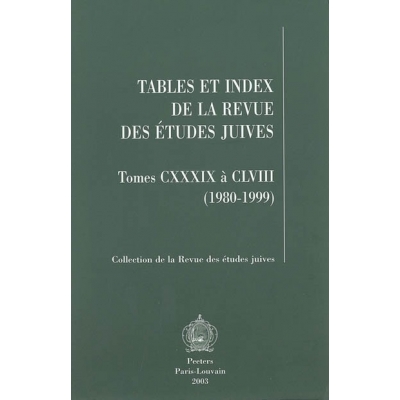 TABLES ET INDEX DE LA REVUE DES ETUDES JUIVES