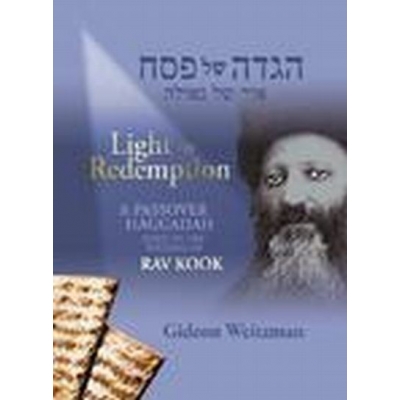 HAGGADA LIGHT OF REDEMPTION RAV KOOK