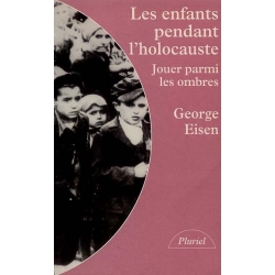 LES ENFANTS PENDANT L'HOLOCAUSTE