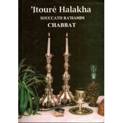 ITOURE HALAKHA SOUCCATH RAHAMIM : CHABBAT