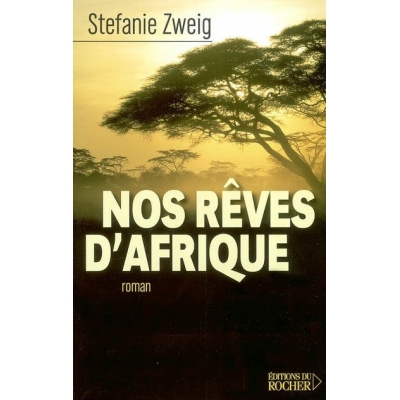 NOS REVES D'AFRIQUE
