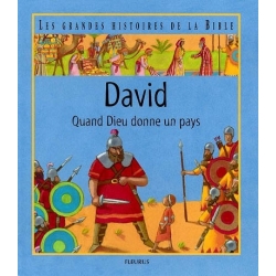 DAVID : QUAND DIEU DONNE UN PAYS