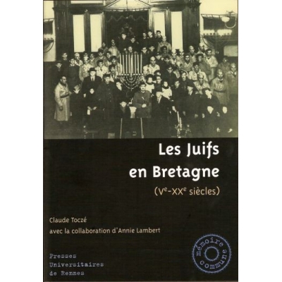 LES JUIFS EN BRETAGNE (VE - XXE SIECLES)