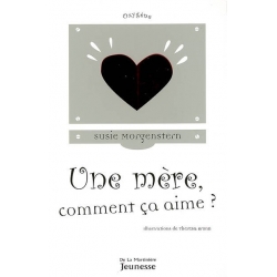 UNE MERE , COMMENT CA AIME ?