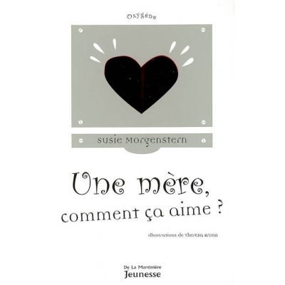 UNE MERE , COMMENT CA AIME ?