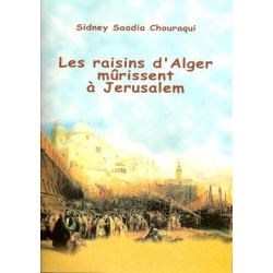 LES RAISINS D'ALGER MURISSENT A JERUSALEM