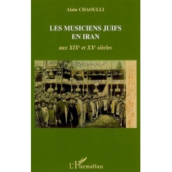 LES MUSICIENS JUIFS EN IRAN AU XIX ET XXE SIECLES