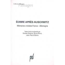 ECRIRE APRES AUSCHWITZ : MEMOIRES CROISEES FRANCE-ALLEMAGNE