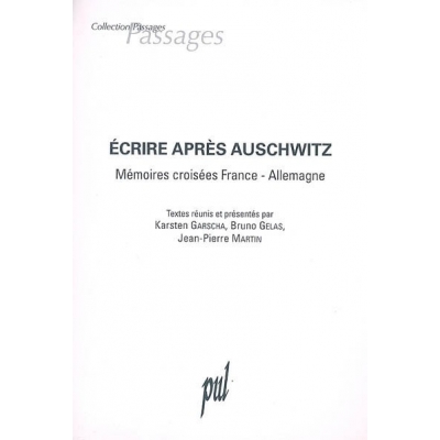 ECRIRE APRES AUSCHWITZ : MEMOIRES CROISEES FRANCE-ALLEMAGNE