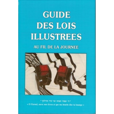 GUIDE DES LOIS ILLUSTREES - AU FIL DE LA JOURNEE