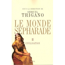 LE MONDE SEPHARADE TOME II - CIVILISATION