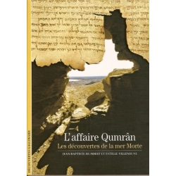 L'AFFAIRE QUMRAN : LES DECOUVERTES DE LA MER MORTE