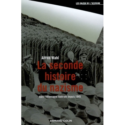 LA SECONDE HISTOIRE DU NAZISME