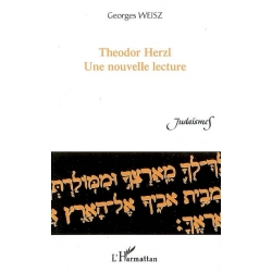 THEODOR HERZL : UNE NOUVELLE LECTURE