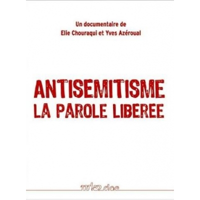 ANTISEMITISME, LA PAROLE LIBEREE