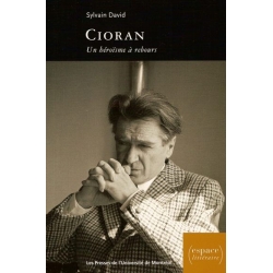 CIORAN : UN HEROISME A REBOURS