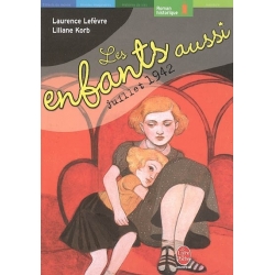 LES ENFANTS AUSSI (16 JUILLET 1942)