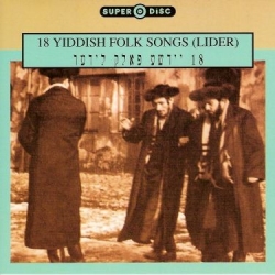 18 YIDDISH FOLK SONGS