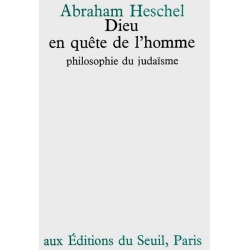 DIEU EN QUETE DE L'HOMME, PHILOSOPHIE DU JUDAISME