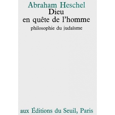 DIEU EN QUETE DE L'HOMME, PHILOSOPHIE DU JUDAISME