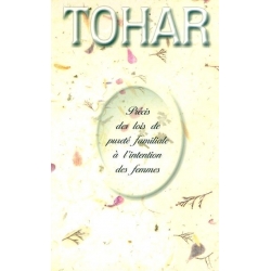 TOHAR : PRECIS DES LOIS DE PURETE FAMILIALE A L'INTENTION DES FEMMES