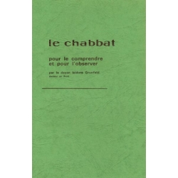 LE CHABBAT : POUR LE COMPRENDRE ET POUR  L'OBSERVER