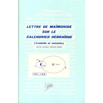 LETTRE DE MAIMONIDE SUR LE CALENDRIER HEBRAIQUE (EDITION BILINGUE)