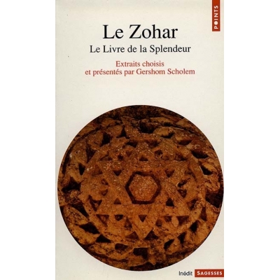 LE ZOHAR : LE LIVRE DE LA SPLENDEUR